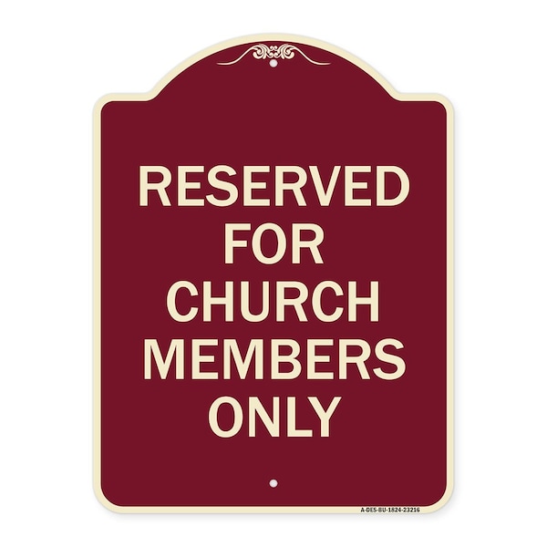 Signmission Reserved for Church Members Only Heavy-Gauge Aluminum Architectural Sign, 24" x 18", BU-1824-23216 A-DES-BU-1824-23216 - main